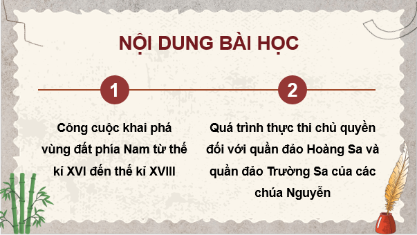 Giáo án điện tử Lịch Sử 8 Kết nối tri thức Bài 6: Công cuộc khai phá vùng đất phía nam từ thế kỉ xvi đến thế kỉ XVIII | PPT Sử 8