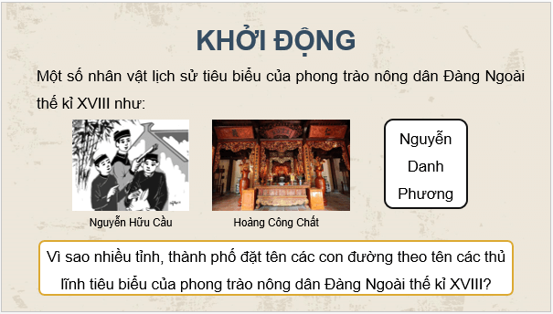 Giáo án điện tử Lịch Sử 8 Cánh diều Bài 6: Khởi nghĩa nông dân ở Đàng Ngoài thế kỉ XVIII | PPT Sử 8