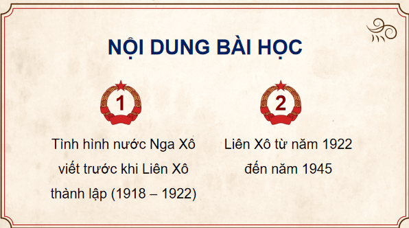 Giáo án điện tử Lịch Sử 9 Chân trời sáng tạo Bài 1: Nước Nga và Liên Xô từ năm 1918 đến năm 1945 | PPT Lịch Sử 9