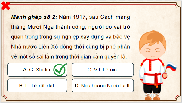 Giáo án điện tử Lịch Sử 9 Kết nối tri thức Bài 1: Nước Nga và Liên Xô từ năm 1918 đến năm 1945 | PPT Lịch Sử 9