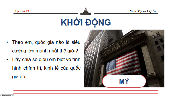 Giáo án điện tử Lịch Sử 9 Chân trời sáng tạo Bài 11: Nước Mỹ và các nước Tây Âu từ năm 1945 đến năm 1991 | PPT Lịch Sử 9