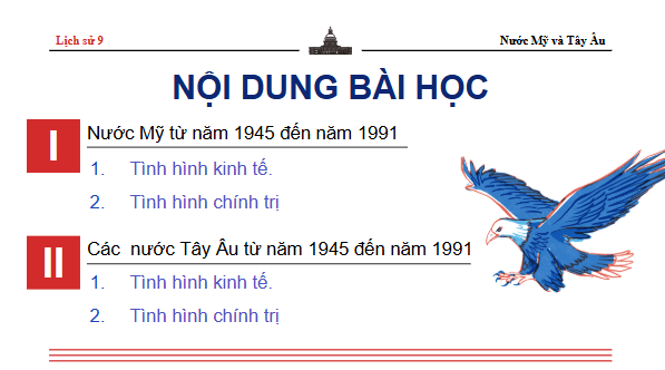 Giáo án điện tử Lịch Sử 9 Chân trời sáng tạo Bài 11: Nước Mỹ và các nước Tây Âu từ năm 1945 đến năm 1991 | PPT Lịch Sử 9