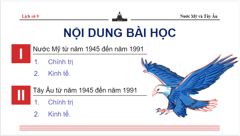 Giáo án điện tử Lịch Sử 9 Kết nối tri thức Bài 11: Nước Mỹ và Tây Âu từ năm 1945 đến năm 1991 | PPT Lịch Sử 9