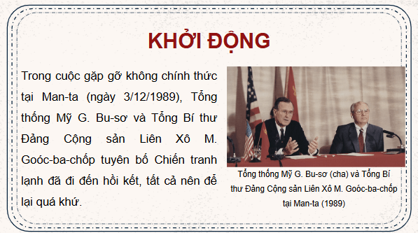 Giáo án điện tử Lịch Sử 9 Chân trời sáng tạo Bài 20: Trật tự thế giới mới từ năm 1991 đến nay | PPT Lịch Sử 9