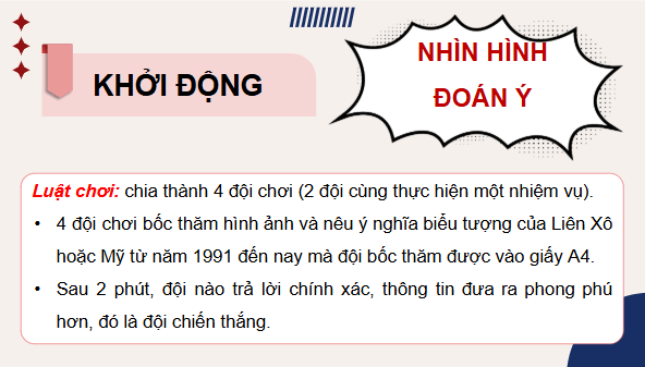 Giáo án điện tử Lịch Sử 9 Chân trời sáng tạo Bài 21: Liên bang Nga và nước Mỹ từ năm 1991 đến nay | PPT Lịch Sử 9