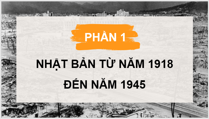 Giáo án điện tử Lịch Sử 9 Kết nối tri thức Bài 3: Châu Á từ năm 1918 đến năm 1945 | PPT Lịch Sử 9