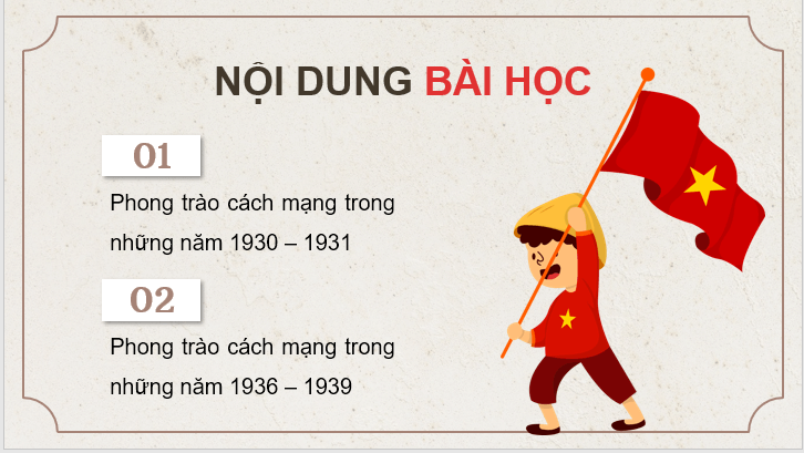 Giáo án điện tử Lịch Sử 9 Kết nối tri thức Bài 7: Phong trào cách mạng Việt Nam thời kì 1930 - 1939 | PPT Lịch Sử 9