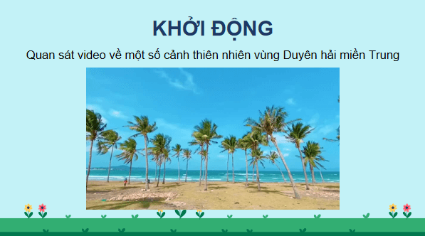 Giáo án điện tử Lịch Sử và Địa Lí lớp 4 Cánh diều Bài 12: Dân cư, hoạt động sản xuất và một số nét văn hóa ở vùng Duyên hải miền Trung | PPT Lịch Sử và Địa Lí 4