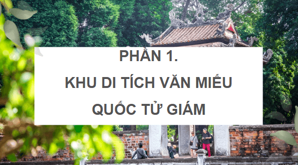 Giáo án điện tử Lịch Sử và Địa Lí lớp 4 Chân trời sáng tạo Bài 13: Văn miếu - Quốc tử giám | PPT Lịch Sử và Địa Lí 4