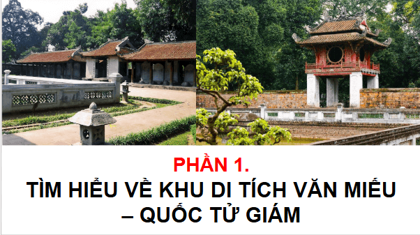 Giáo án điện tử Lịch Sử và Địa Lí lớp 4 Kết nối tri thức Bài 13: Văn Miếu – Quốc Tử Giám | PPT Lịch Sử và Địa Lí 4