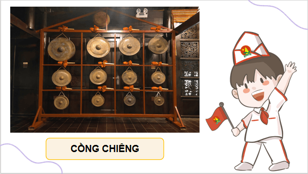Giáo án điện tử Lịch Sử và Địa Lí lớp 4 Cánh diều Bài 17: Lễ hội Cồng chiêng Tây Nguyên | PPT Lịch Sử và Địa Lí 4