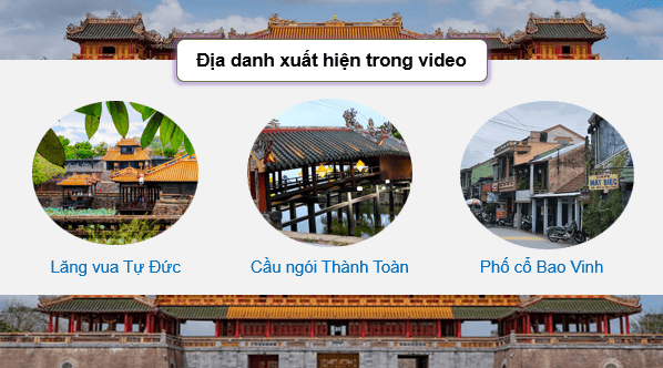 Giáo án điện tử Lịch Sử và Địa Lí lớp 4 Kết nối tri thức Bài 18: Cố đô Huế | PPT Lịch Sử và Địa Lí 4