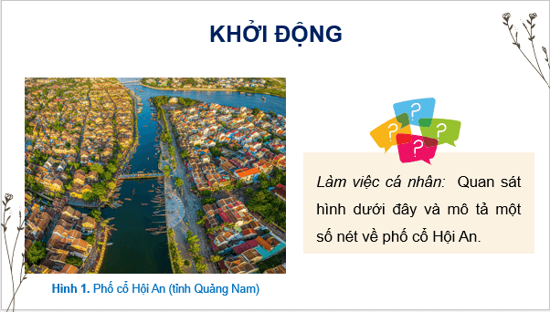 Giáo án điện tử Lịch Sử và Địa Lí lớp 4 Kết nối tri thức Bài 19: Phố cổ Hội An | PPT Lịch Sử và Địa Lí 4