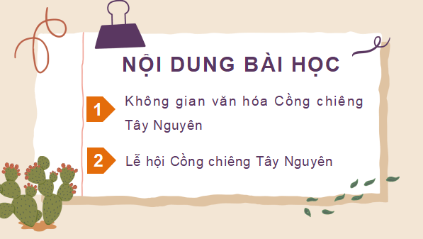 Giáo án điện tử Lịch Sử và Địa Lí lớp 4 Chân trời sáng tạo Bài 22: Lễ hội cồng chiêng Tây Nguyên | PPT Lịch Sử và Địa Lí 4