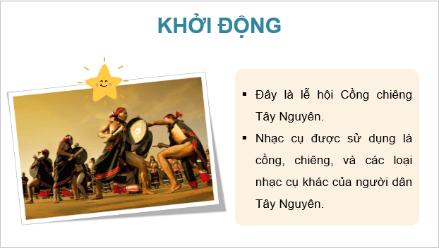 Giáo án điện tử Lịch Sử và Địa Lí lớp 4 Kết nối tri thức Bài 23: Lễ hội Cồng chiêng Tây Nguyên | PPT Lịch Sử và Địa Lí 4