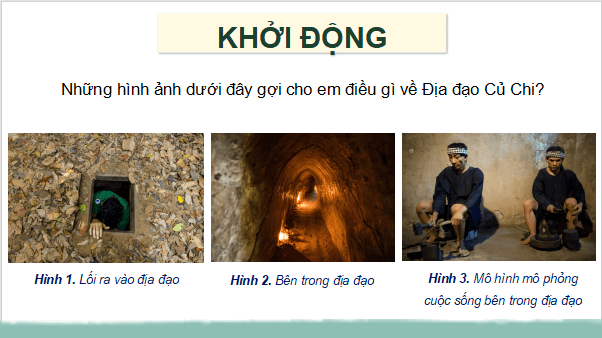 Giáo án điện tử Lịch Sử và Địa Lí lớp 4 Chân trời sáng tạo Bài 27: Địa đạo Củ Chi | PPT Lịch Sử và Địa Lí 4