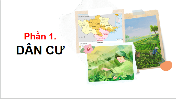 Giáo án điện tử Lịch Sử và Địa Lí lớp 4 Cánh diều Bài 4: Dân cư, hoạt động sản xuất và một số nét văn hóa ở vùng Trung du và miền núi Bắc Bộ | PPT Lịch Sử và Địa Lí 4