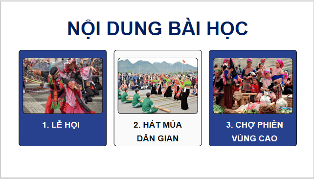 Giáo án điện tử Lịch Sử và Địa Lí lớp 4 Kết nối tri thức Bài 6: Một số nét văn hoá ở vùng Trung du và miền núi phía Bắc | PPT Lịch Sử và Địa Lí 4