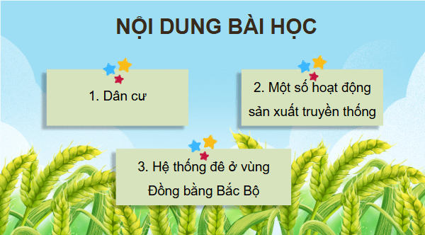 Giáo án điện tử Lịch Sử và Địa Lí lớp 4 Kết nối tri thức Bài 9: Dân cư và hoạt động sản xuất ở vùng Đồng bằng Bắc Bộ | PPT Lịch Sử và Địa Lí 4