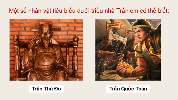 Giáo án điện tử Lịch Sử và Địa Lí lớp 5 Chân trời sáng tạo Bài 10: Triều Trần và kháng chiến chống Mông - Nguyên | PPT Lịch Sử và Địa Lí 5