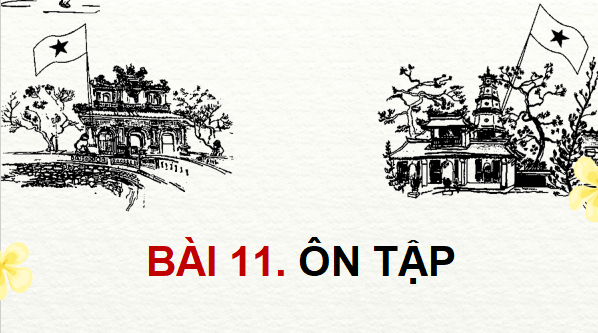 Giáo án điện tử Lịch Sử và Địa Lí lớp 5 Kết nối tri thức Bài 11: Ôn tập | PPT Lịch Sử và Địa Lí 5