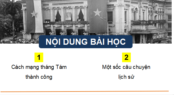 Giáo án điện tử Lịch Sử và Địa Lí lớp 5 Chân trời sáng tạo Bài 13: Cách mạng tháng Tám năm 1945 | PPT Lịch Sử và Địa Lí 5