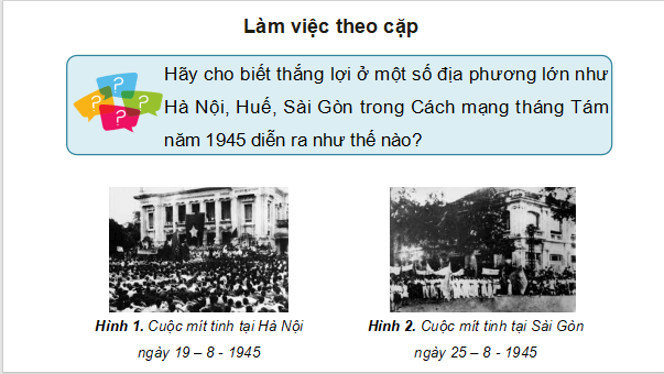 Giáo án điện tử Lịch Sử và Địa Lí lớp 5 Chân trời sáng tạo Bài 13: Cách mạng tháng Tám năm 1945 | PPT Lịch Sử và Địa Lí 5