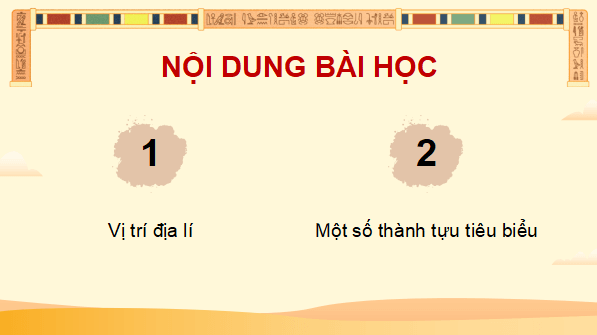 Giáo án điện tử Lịch Sử và Địa Lí lớp 5 Chân trời sáng tạo Bài 23: Văn minh Ai Cập | PPT Lịch Sử và Địa Lí 5