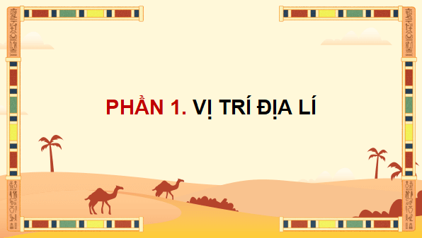 Giáo án điện tử Lịch Sử và Địa Lí lớp 5 Chân trời sáng tạo Bài 23: Văn minh Ai Cập | PPT Lịch Sử và Địa Lí 5
