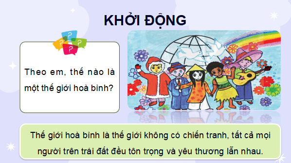 Giáo án điện tử Lịch Sử và Địa Lí lớp 5 Chân trời sáng tạo Bài 26: Xây dựng thế giới hoà bình | PPT Lịch Sử và Địa Lí 5