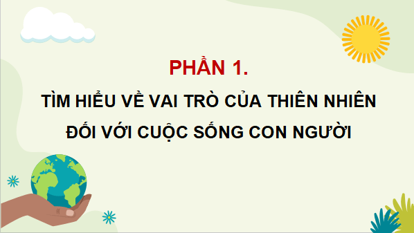 Giáo án điện tử Lịch Sử và Địa Lí lớp 5 Kết nối tri thức Bài 26: Xây dựng thế giới xanh - sạch - đẹp | PPT Lịch Sử và Địa Lí 5