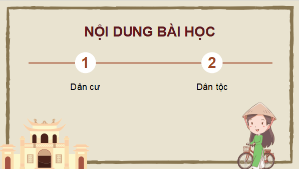 Giáo án điện tử Lịch Sử và Địa Lí lớp 5 Chân trời sáng tạo Bài 4: Dân cư và dân tộc ở Việt Nam | PPT Lịch Sử và Địa Lí 5