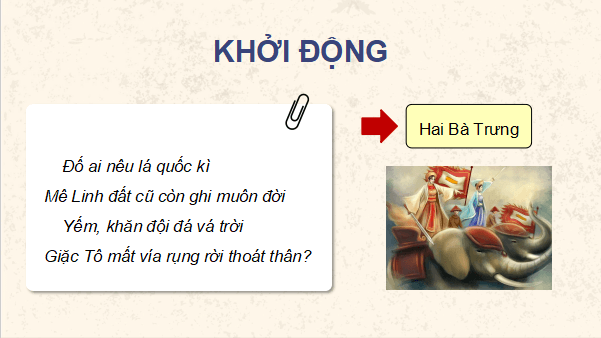 Giáo án điện tử Lịch Sử và Địa Lí lớp 5 Chân trời sáng tạo Bài 8: Đấu tranh giành độc lập thời kì Bắc thuộc | PPT Lịch Sử và Địa Lí 5