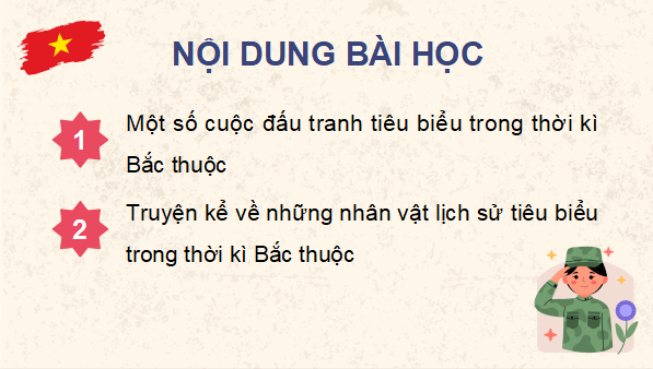 Giáo án điện tử Lịch Sử và Địa Lí lớp 5 Chân trời sáng tạo Bài 8: Đấu tranh giành độc lập thời kì Bắc thuộc | PPT Lịch Sử và Địa Lí 5