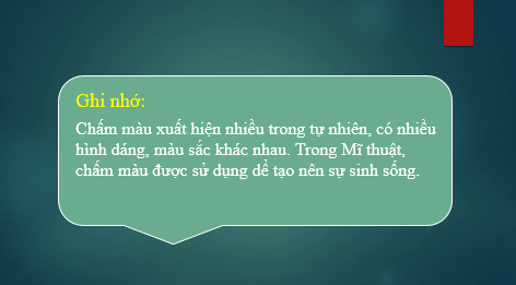 Giáo án điện tử Mĩ thuật lớp 1 Kết nối tri thức Chủ đề 2: Sáng tạo từ những chấm màu | PPT Mĩ thuật 1