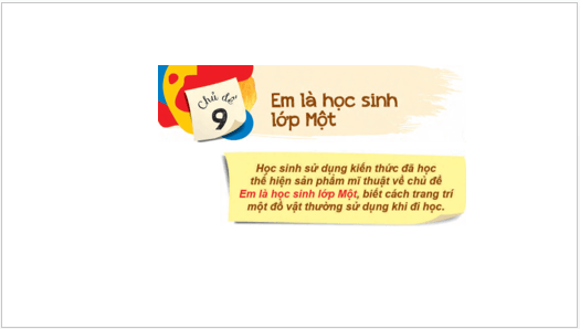 Giáo án điện tử Mĩ thuật lớp 1 Kết nối tri thức Chủ đề 9: Em là học sinh lớp 1 | PPT Mĩ thuật 1
