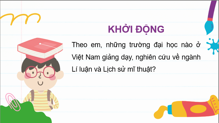 Giáo án điện tử Mĩ thuật 10 Kết nối tri thức Bài 1: Khái quát chung về lịch sử mĩ thuật | PPT Mĩ thuật 10