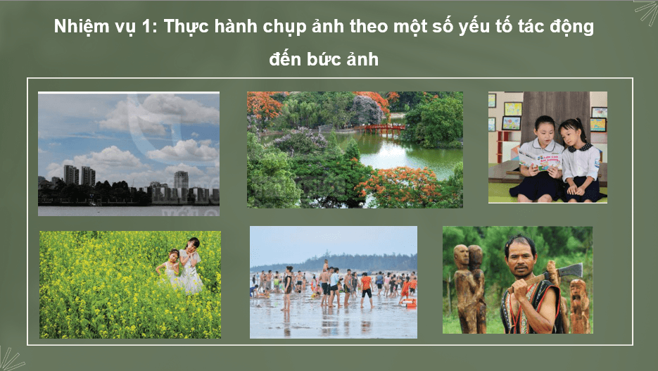 Giáo án điện tử Mĩ thuật 10 Kết nối tri thức Bài 2: Những điều cần biết để chụp và thưởng thức một bức ảnh | PPT Mĩ thuật 10