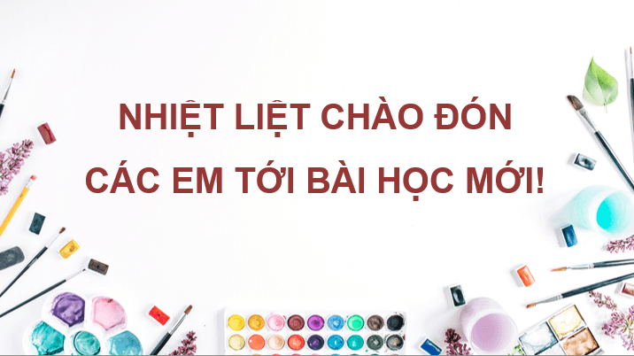 Giáo án điện tử Mĩ thuật 10 Kết nối tri thức Bài 2: Thiết kế đồ chơi cho trẻ em bằng vật liệu sẵn có | PPT Mĩ thuật 10