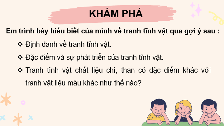 Giáo án điện tử Mĩ thuật 10 Kết nối tri thức Bài 3: Tranh tĩnh vật chất liệu chì, than | PPT Mĩ thuật 10