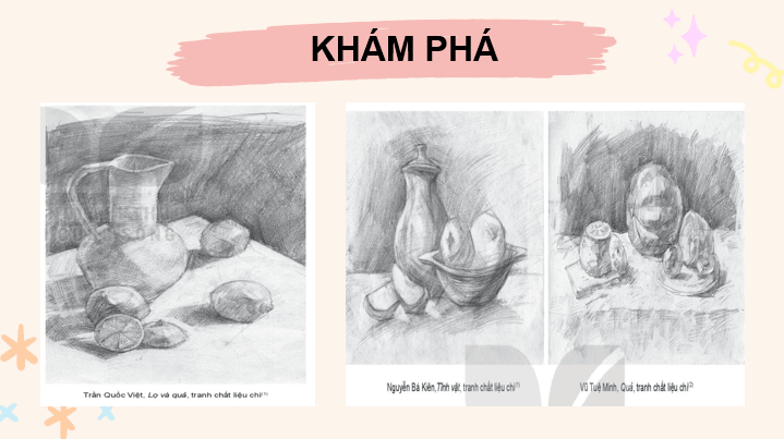 Giáo án điện tử Mĩ thuật 10 Kết nối tri thức Bài 3: Tranh tĩnh vật chất liệu chì, than | PPT Mĩ thuật 10