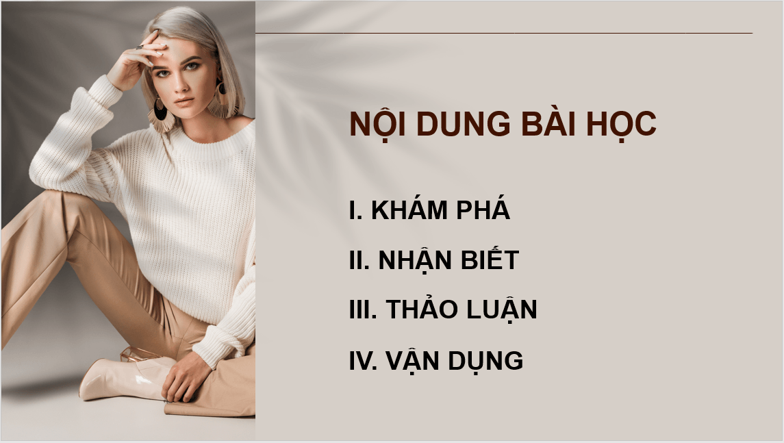 Giáo án điện tử Mĩ thuật 11 Kết nối tri thức Bài 1: Khái quát về thiết kế phụ kiện thời trang | PPT Mĩ thuật 11