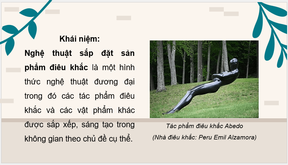 Giáo án điện tử Mĩ thuật 12 Kết nối tri thức Bài 1: Khái quát về sắp đặt sản phẩm điêu khắc | PPT Mĩ thuật 12