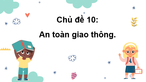 Giáo án điện tử Mĩ thuật lớp 3 Kết nối tri thức Chủ đề 10: An toàn giao thông | PPT Mĩ thuật 3