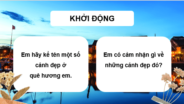 Giáo án điện tử Mĩ thuật lớp 4 Kết nối tri thức Chủ đề 3: Cảnh đẹp quê hương | PPT Mĩ thuật 4