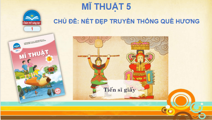 Giáo án điện tử Mĩ thuật lớp 5 Chân trời sáng tạo Bài 2: Đồ chơi dân gian | PPT Mĩ thuật 5