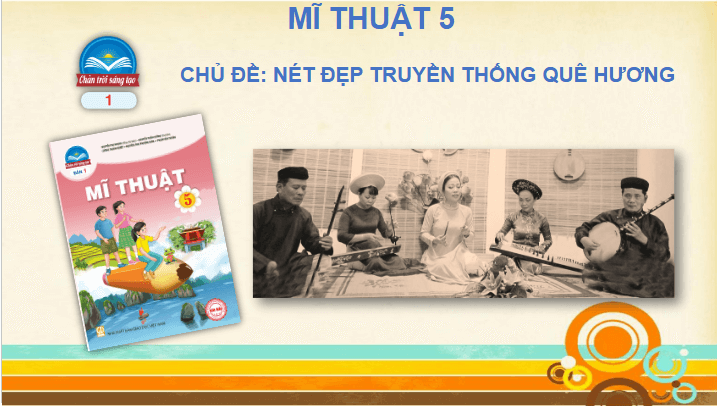 Giáo án điện tử Mĩ thuật lớp 5 Chân trời sáng tạo Bài 3: Mô hình nhạc cụ dân tộc | PPT Mĩ thuật 5