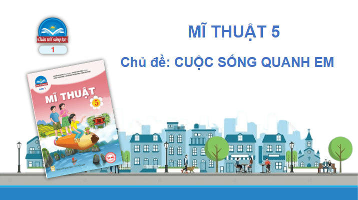 Giáo án điện tử Mĩ thuật lớp 5 Chân trời sáng tạo Bài 3: Vẻ đẹp của mặt trước ngôi nhà | PPT Mĩ thuật 5