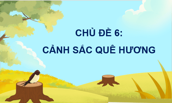 Giáo án điện tử Mĩ thuật lớp 5 Kết nối tri thức Chủ đề 6: Cảnh sắc quê hương | PPT Mĩ thuật 5