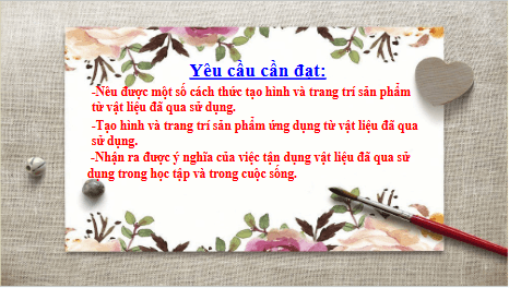 Giáo án điện tử Mĩ thuật 6 Chân trời sáng tạo Bài 1: Sản phẩm từ vật liệu đã qua sử dụng | PPT Mĩ thuật 6
